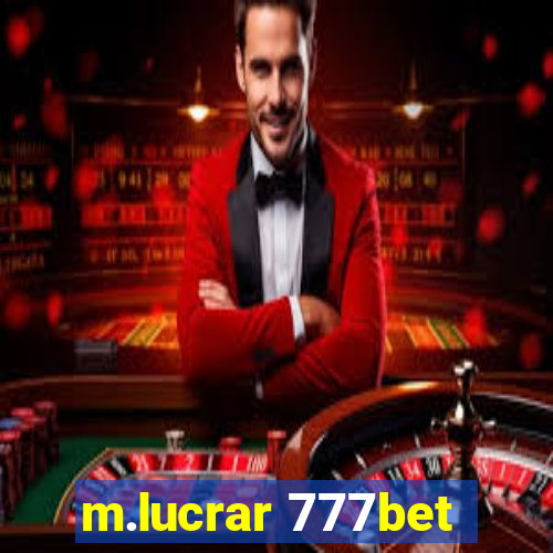 m.lucrar 777bet